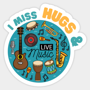 Retro I Miss Hugs And Live Music Sticker